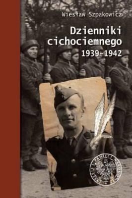 Dzienniki cichociemnego 1939-1942. Autor: Kaczmarski Krzysztof, Tochman Krzysztof A.. SmakLiter.pl Okładka książki Dzienniki cichociemnego 1939-1942