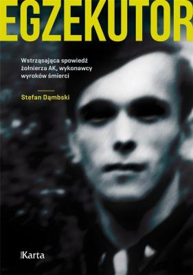 EGZEKUTOR WYD. 3. Autor: Dąmbski Stefan. SmakLiter.pl Okładka książki EGZEKUTOR WYD. 3