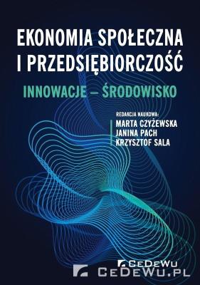 Ekonomia społeczna i przedsiębiorczość. Autor: Marta Czyżewska, Pach Janina, Wąsala Krzysztof. SmakLiter.pl Okładka książki Ekonomia społeczna i przedsiębiorczość