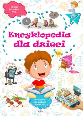 ENCYKLOPEDIA DLA DZIECI. Autor: Kępa Marta. SmakLiter.pl Okładka książki ENCYKLOPEDIA DLA DZIECI