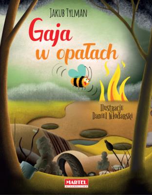 Gaja w opałach. Autor: Tylman Jakub. SmakLiter.pl Okładka książki Gaja w opałach
