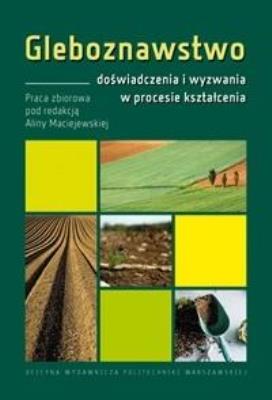Gleboznawstwo doświadczenia i wyzwania.... Autor: praca zbiorowa. SmakLiter.pl Okładka książki Gleboznawstwo doświadczenia i wyzwania...