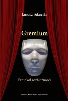 Gremium. Autor: Sikorski Janusz. SmakLiter.pl Okładka książki Gremium