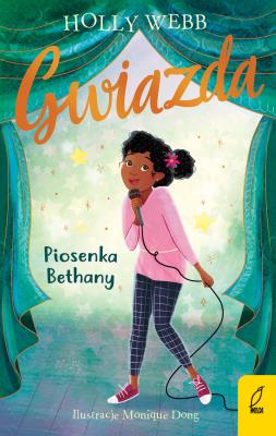 Gwiazda T.4 Piosenka Bethany. Autor: Webb Holly, Marta Machałowska. SmakLiter.pl Okładka książki Gwiazda T.4 Piosenka Bethany