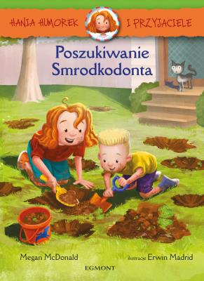 Hania Humorek i... Poszukiwanie Smrodkodonta. Autor: McDonald Megan. SmakLiter.pl Okładka książki Hania Humorek i... Poszukiwanie Smrodkodonta