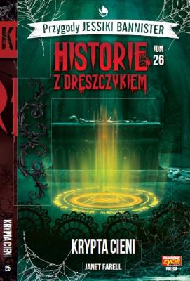Historie z dreszczykiem J.Bannister 26. Autor: JANET FARELL. SmakLiter.pl Okładka książki Historie z dreszczykiem J.Bannister 26