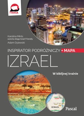 IZRAEL INSPIRATOR PODRÓŻNICZY. Autor: KAROLINA MINTS, Adam Dylewski. SmakLiter.pl Okładka książki IZRAEL INSPIRATOR PODRÓŻNICZY