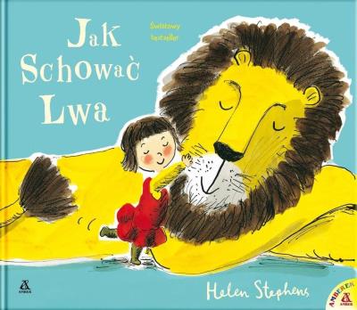 Jak schować Lwa. Autor: Stephens Helen. SmakLiter.pl Okładka książki Jak schować Lwa