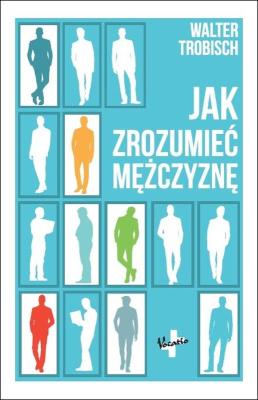 Jak zrozumieć mężczyznę. Autor: Trobisch Walter. SmakLiter.pl Okładka książki Jak zrozumieć mężczyznę