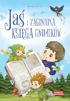 Jaś i zaginiona księga gnomików. Autor: Cieśla Jarosław. SmakLiter.pl Okładka książki Jaś i zaginiona księga gnomików
