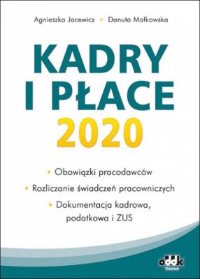 Kadry i płace 2020. Autor: Jacewicz Agnieszka, Małkowska Danuta. SmakLiter.pl Okładka książki Kadry i płace 2020
