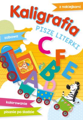Kaligrafia Piszę literki. Autor: Lekan Elżbieta. SmakLiter.pl Okładka książki Kaligrafia Piszę literki