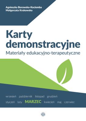 Karty demonstracyjne Marzec Materiały edukacyjno-terapeutyczne. Autor: Agnieszka Borowska-Kociemba, Małgorzata Krukowska. SmakLiter.pl Okładka książki Karty demonstracyjne Marzec Materiały edukacyjno-terapeutyczne