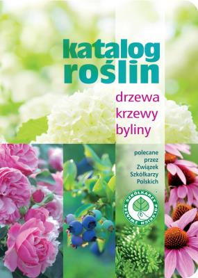 Katalog roślin. Drzewa, krzewy, byliny w.2016. Autor: Opracowanie zbiorowe. SmakLiter.pl Okładka książki Katalog roślin. Drzewa, krzewy, byliny w.2016