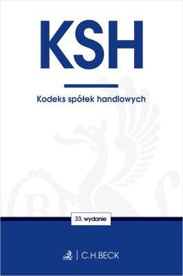 KODEKS SPÓŁEK HANDLOWYCH WYD. 33. Autor: Opracowanie zbiorowe. SmakLiter.pl Okładka książki KODEKS SPÓŁEK HANDLOWYCH WYD. 33