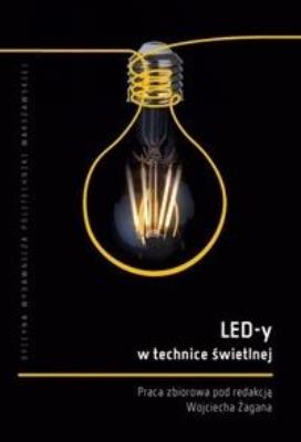 LED-y w technice świetlnej. Autor:   Praca zbiorowa. SmakLiter.pl Okładka książki LED-y w technice świetlnej