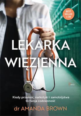 Lekarka więzienna. Autor: Brown Amanda. SmakLiter.pl Okładka książki Lekarka więzienna