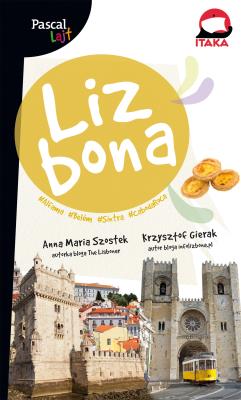 Lizbona Pascal Lajt. Autor: Szostek Anna Maria, Gierak Krzysztof. SmakLiter.pl Okładka książki Lizbona Pascal Lajt