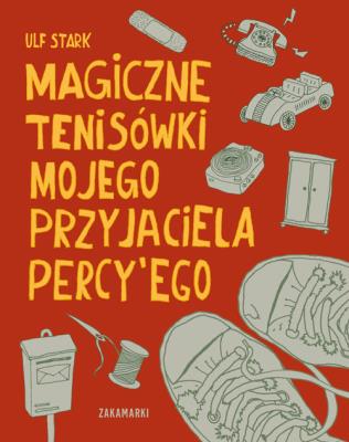 Magiczne tenisówki mojego przyjaciela Percy'ego. Autor: Stark Ulf. SmakLiter.pl Okładka książki Magiczne tenisówki mojego przyjaciela Percy'ego