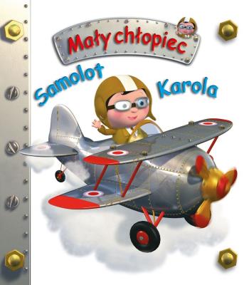 Mały chłopiec. Samolot Karola w.2020. Autor: Nathalie Belineau. SmakLiter.pl Okładka książki Mały chłopiec. Samolot Karola w.2020