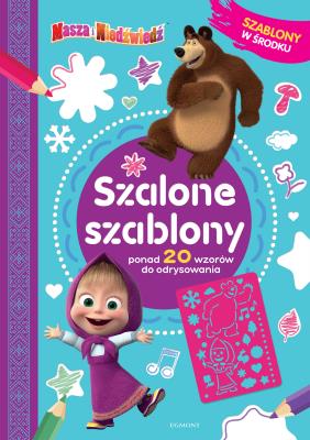 Okładka książki MASZA I NIEDŹWIEDŹ SZALONE SZABLONY