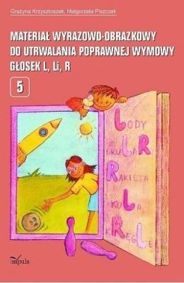 Okładka książki Materiał wyrazowo-obrazowy... głosek L, R