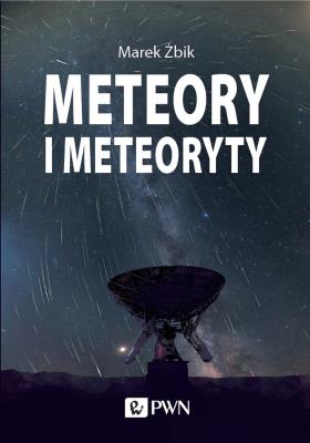 Meteory i Meteoryty. Autor: Marek Żbik. SmakLiter.pl Okładka książki Meteory i Meteoryty