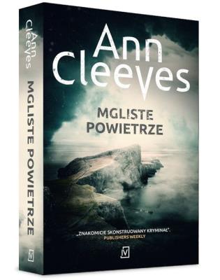 Mgliste powietrze. Autor: Cleeves Ann. SmakLiter.pl Okładka książki Mgliste powietrze