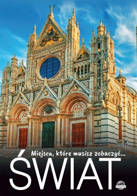 Miejsca, które musisz zobaczyć Świat. Autor: Wojtyczka Izabela, Paweł Wojtyczka, Lasociński Dawid. SmakLiter.pl Okładka książki Miejsca, które musisz zobaczyć Świat
