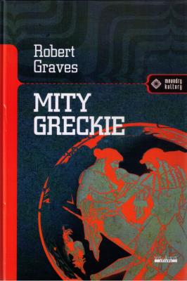 Mity greckie. Autor: Robert Graves. SmakLiter.pl Okładka książki Mity greckie