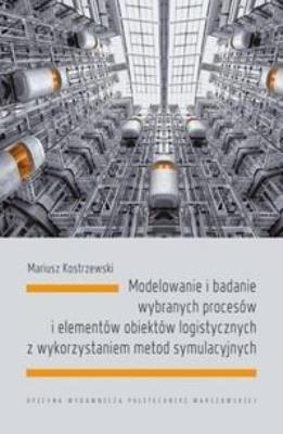 Modelowanie i badanie wybranych procesów... Autor: Mariusz Kostrzewski. SmakLiter.pl Okładka książki Modelowanie i badanie wybranych procesów..
