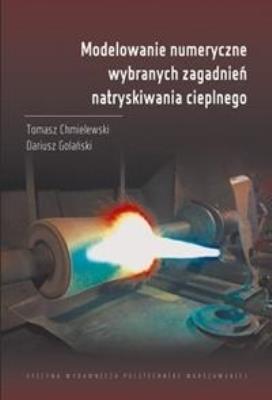 Modelowanie numeryczne wybranych zagadnień.... Autor: T. Chmielewski, D. Golański. SmakLiter.pl Okładka książki Modelowanie numeryczne wybranych zagadnień...