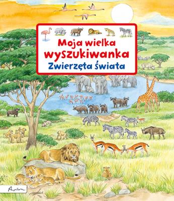 Okładka książki Moja wielka wyszukiwanka Zwierzęta świata