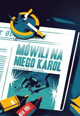 Mówili na niego Karol. Autor: Łanuszewski Jerzy. SmakLiter.pl Okładka książki Mówili na niego Karol