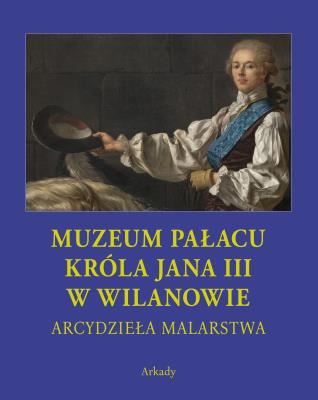 Muzeum pałacu króla Jana III w Wilanowie (etui). Autor: Opracowanie zbiorowe. SmakLiter.pl Okładka książki Muzeum pałacu króla Jana III w Wilanowie (etui)