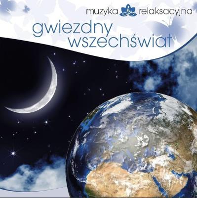 Muzyka relaksacyjna. Gwiezdny wszechświat CD. Autor: Kowalski Lech. SmakLiter.pl Okładka książki Muzyka relaksacyjna. Gwiezdny wszechświat CD