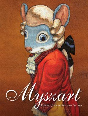 Myszart T.1. Autor: Thierry Joor, Ivana i Gradimir Smudja, Marek Puszczewicz. SmakLiter.pl Okładka książki Myszart T.1