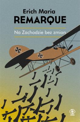 Na Zachodzie bez zmian. Autor: Erich Maria Remarque, Ryszard Wojnakowski. SmakLiter.pl Okładka książki Na Zachodzie bez zmian