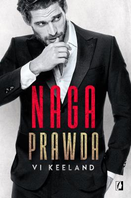 Naga prawda. Autor: Vi Keeland. SmakLiter.pl Okładka książki Naga prawda