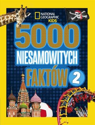 Okładka książki National Geographic Kids 5000 niesamow. faktów 2
