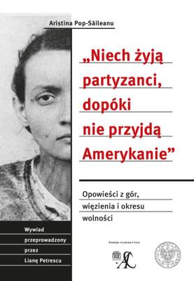 Okładka książki Niech żyją partyzanci, dopóki nie przyjdą Amerykanie