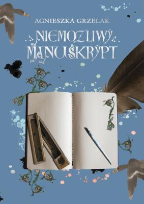 Niemożliwy manuskrypt. Autor: Agnieszka Grzelak. SmakLiter.pl Okładka książki Niemożliwy manuskrypt