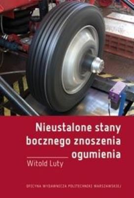 Nieustalone stany bocznego znoszenia ogumienia. Autor: Witold Luty. SmakLiter.pl Okładka książki Nieustalone stany bocznego znoszenia ogumienia
