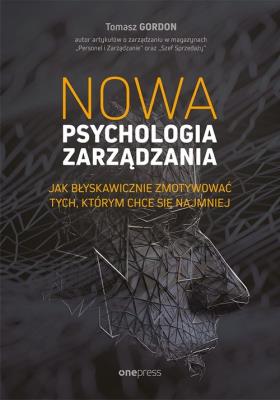 Okładka książki Nowa psychologia zarządzania.