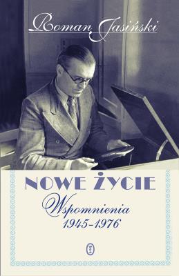Okładka książki Nowe życie. Wspomnienia 1945-1976