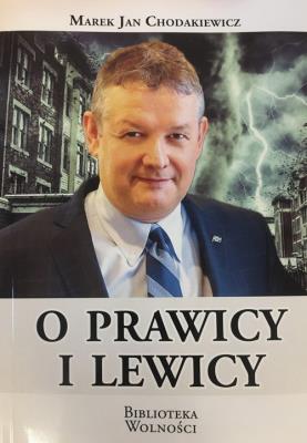 O prawicy i lewicy. Autor: Chodakiewicz Marek Jan. SmakLiter.pl Okładka książki O prawicy i lewicy