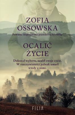 Ocalić życie. Autor: Zofia Ossowska. SmakLiter.pl Okładka książki Ocalić życie