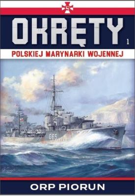 Okręty Polskiej Marynarki Wojennej t.1. Autor: Opracowanie zbiorowe. SmakLiter.pl Okładka książki Okręty Polskiej Marynarki Wojennej t.1