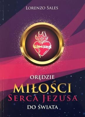 Orędzie miłości Serca Jezusa do świata. Autor: Sales Lorenzo. SmakLiter.pl Okładka książki Orędzie miłości Serca Jezusa do świata