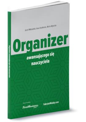 Organizer awansującego się nauczyciela. Autor: Jacek Miklasiński, Trochimiuk Anna. SmakLiter.pl Okładka książki Organizer awansującego się nauczyciela